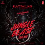 Jungle Beast Theme (From "Kattalan")
