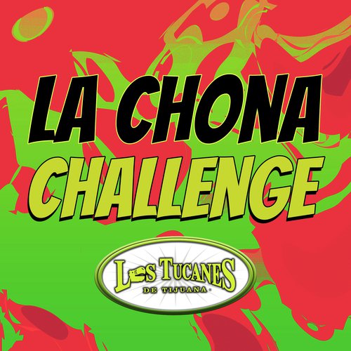 La Chona Challenge