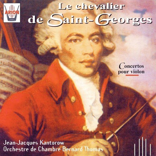 Le chevalier de Saint-Georges : Concertos pour violon