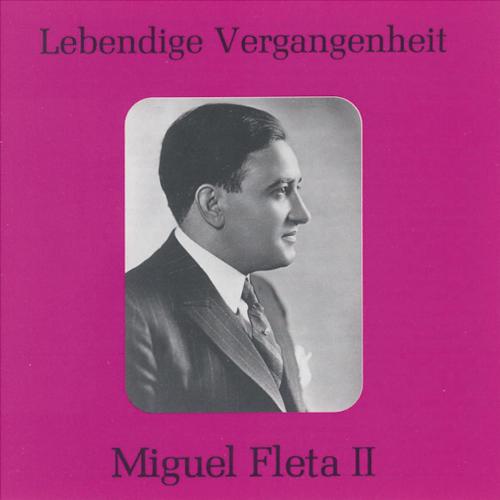 Lebendige Vergangenheit - Miguel Fleta (Vol.2)