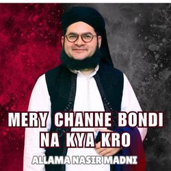 MERY CHANNE BONDI NA KYA KRO-BgsCUhxvBmo