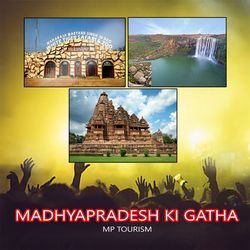 Madhya Pradesh Ki Gatha Mp Tourism-IgIYej9kdHg