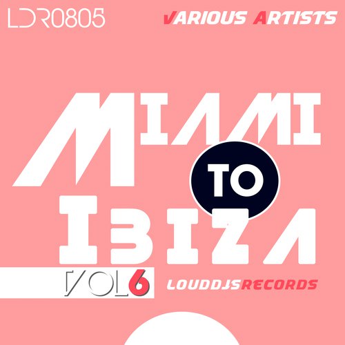 Miami to Ibiza, Vol. 6