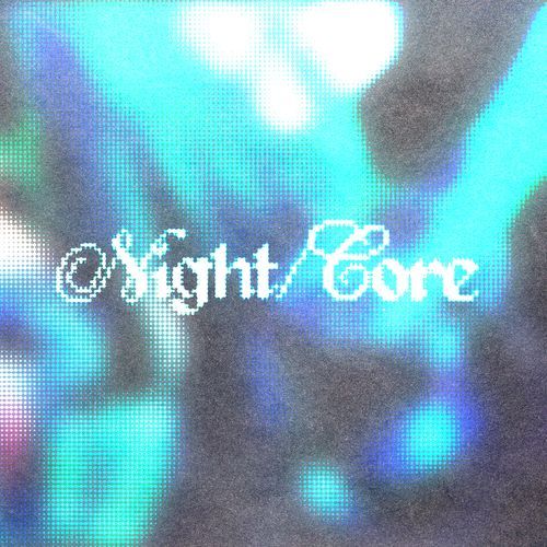 NIGHT/CORE