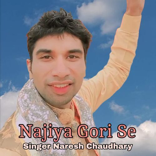 Najiya Gori Se