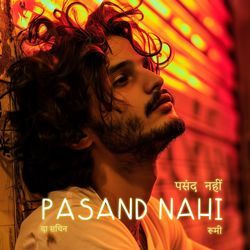 Pasand Nahi-Rwo,XSNpQ1A