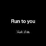 Run to You (Live)