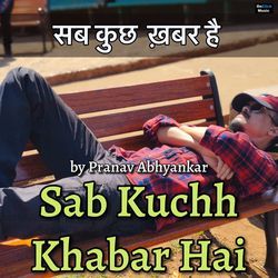 Sab Kuchh Khabar Hai-HwcSRkdKeXw