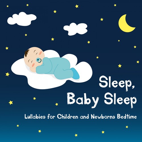 Sleep, Baby Sleep (Lullabies for Children and Newborns Bedtime)_poster_image