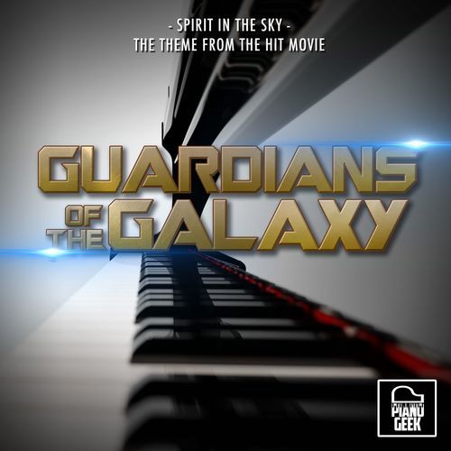 Spirit In The Sky (From "Guardians Of The Galaxy") (Piano Version)