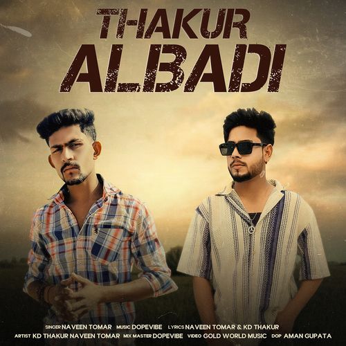 Thakur Albadi (Feat.Naveen Tomar)