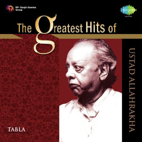 The Greatest Hits Of Ustad Alla Rakha