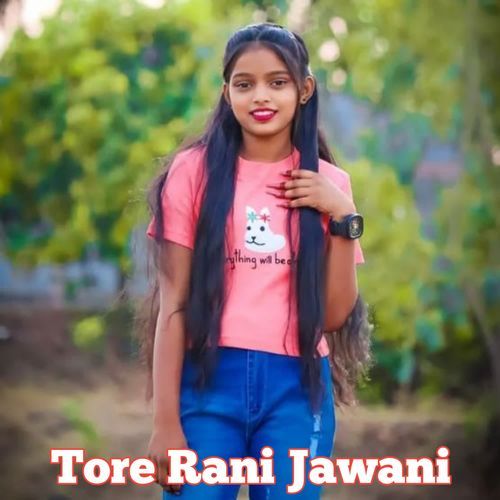 Tore Rani Jawani