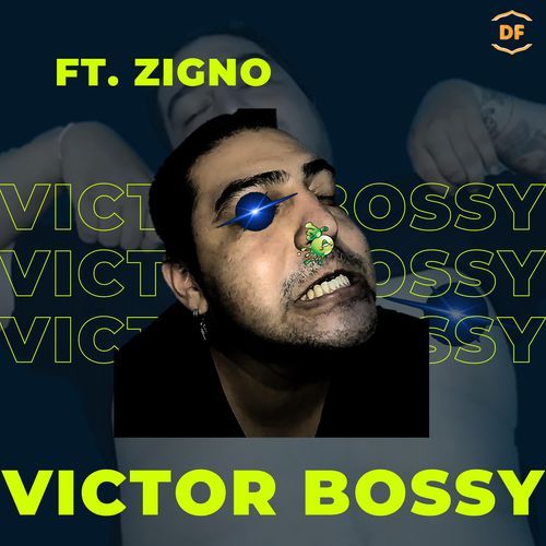 Victor Bossy (feat. Zigno)