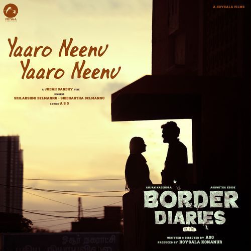 Yaaro Neenu Yaaro Neenu (From "Border Diaries")