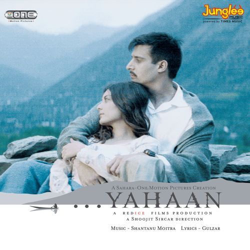 Yahaan (Original Motion Picture Soundtrack)