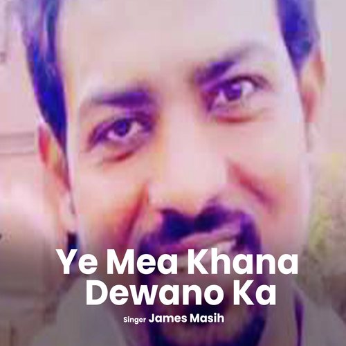 Ye Mea Khana Dewano Ka