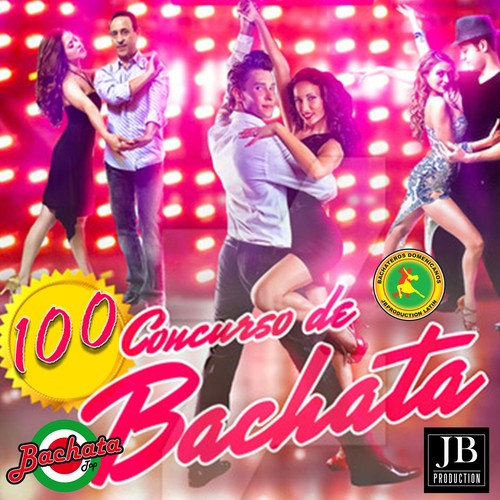 100 Bachata 2015 Concurso de Bachata