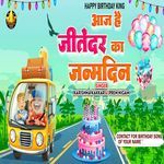 Aaj Hai Jitendar Ka Janmdin