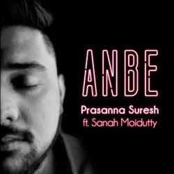 Anbe (feat. Sanah Moidutty)-FS5GAB4dZmU