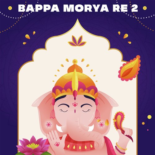 Bappa Morya Re 2
