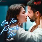 Bas Tera Pyaar Hai Remix by Dj Raahul Pai and Dj Saquib