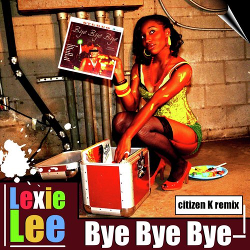 Bye Bye Bye (Citizen K Remix)_poster_image