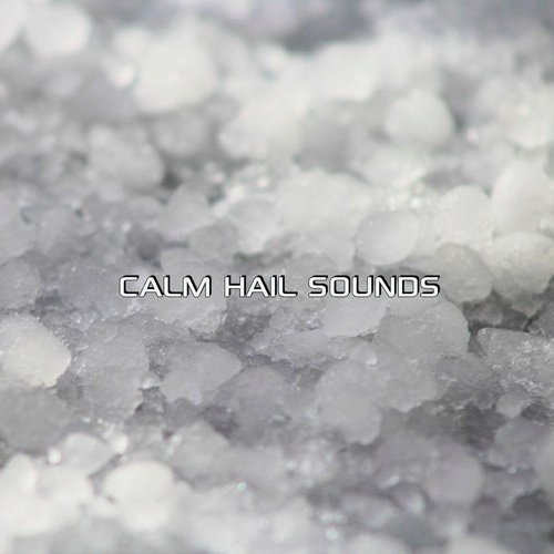 Stress Relief Calm Hail Sounds (Storm Station Remix) cover art