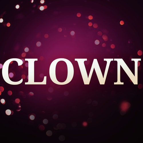Clown (Originally Performed by Emeli Sande) [Karaoke Version]