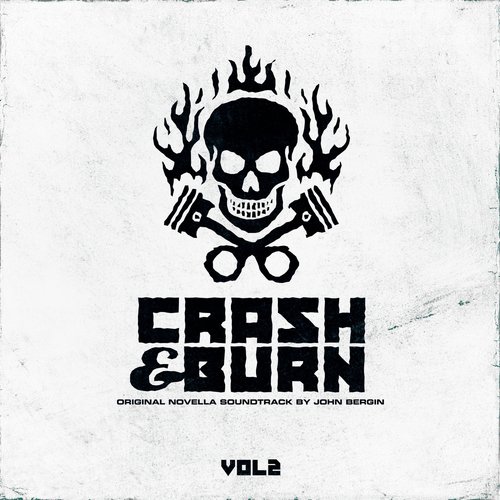 Crash & Burn, Vol. 2