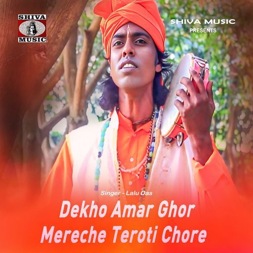 Dekho Amar Ghor Mereche Teroti Chore