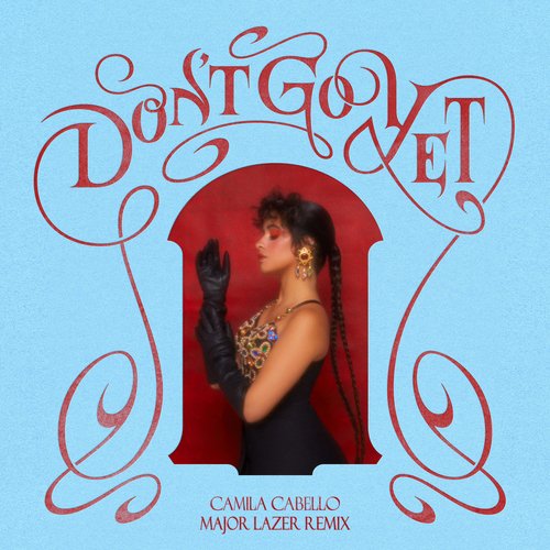 Don't Go Yet (Major Lazer Dub) cover art