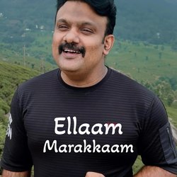 Ellaam Marakkaam-MVgnVQNCe1Y