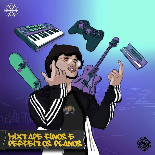 Finos e Perfeitos Planos Mixtape