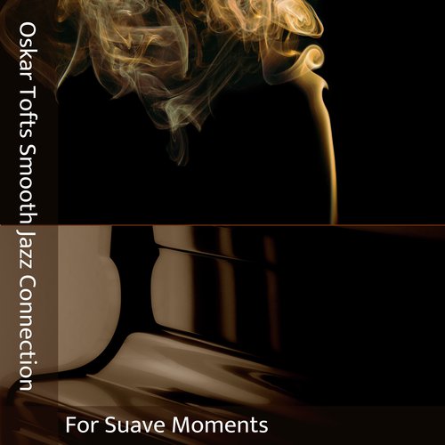 For Suave Moments