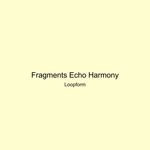 Fragments Echo Harmony artwork