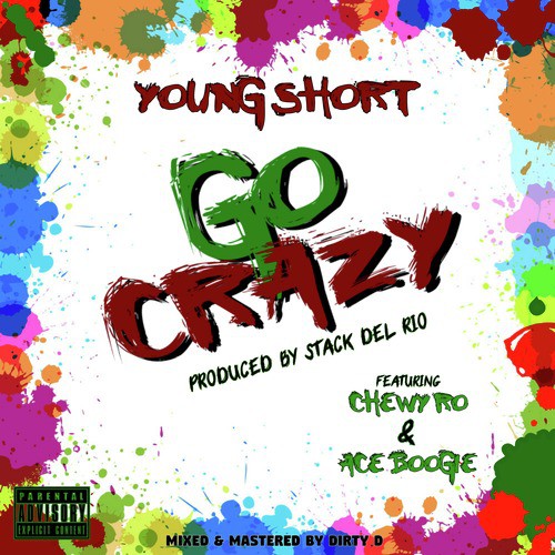 Go Crazy (feat. Chewy Ro & Ace Boogie)