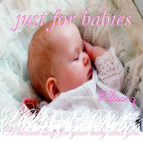 Just for Babies: Lullaby Renditions of Hillsong