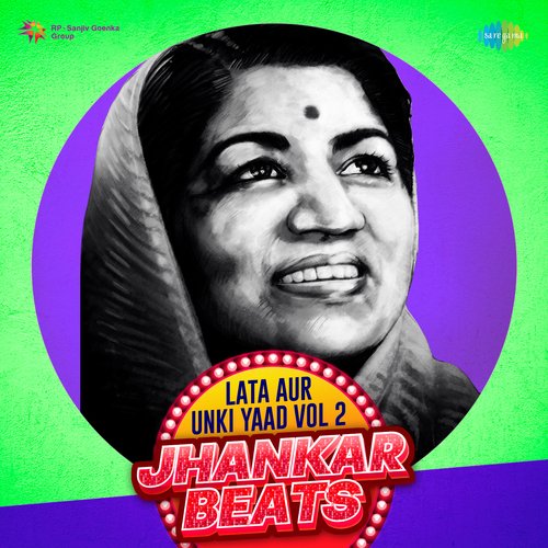 Lata Aur Unki Yaad Vol 2 - Jhankar Beats_poster_image