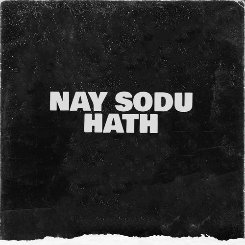 Nay Sodu Hath