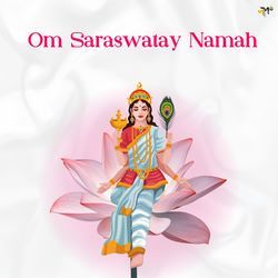 Om Saraswatay Namah
