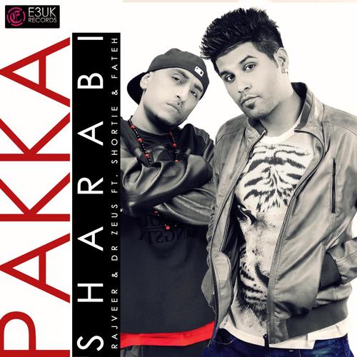 Pakka Sharabi (feat. Shortie & Fateh)