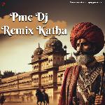 Pmc Dj Remix Katha