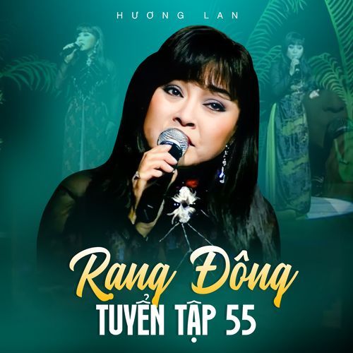 Rạng Đông Tuyển Tập 55