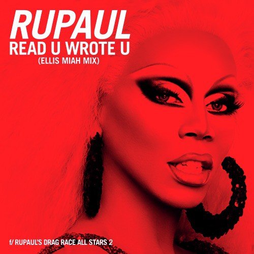 Read U Wrote U (Ellis Miah Mix) [feat. The Cast of RuPaul's Drag Race All Stars, Season 2]