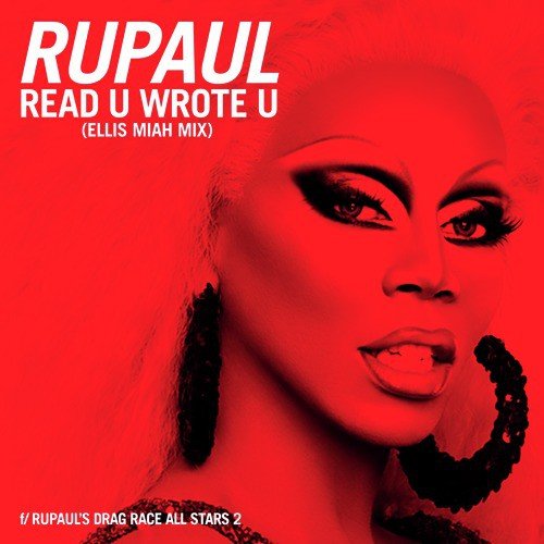 Read U Wrote U (Ellis Miah Mix) [feat. The Cast of RuPaul&#039;s Drag Race All Stars, Season 2]_poster_image