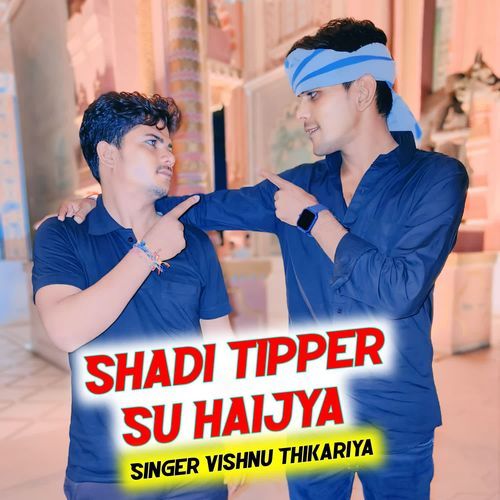 SHADI TIPPER SU HAIJYA