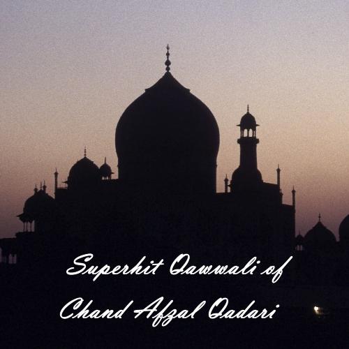 Superhit Qawwali of Chand Afzal Qadari_poster_image