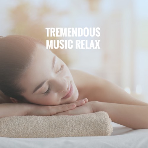 Tremendous Music Relax