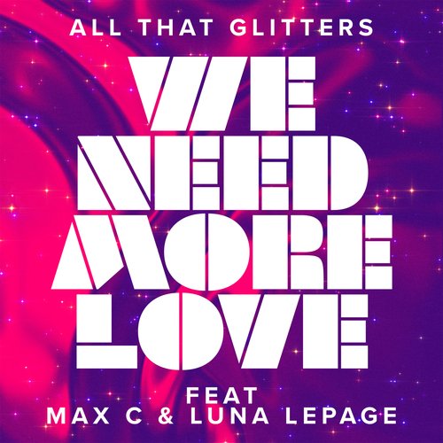 We Need More Love (feat. Max C &amp; Luna LePage)_poster_image